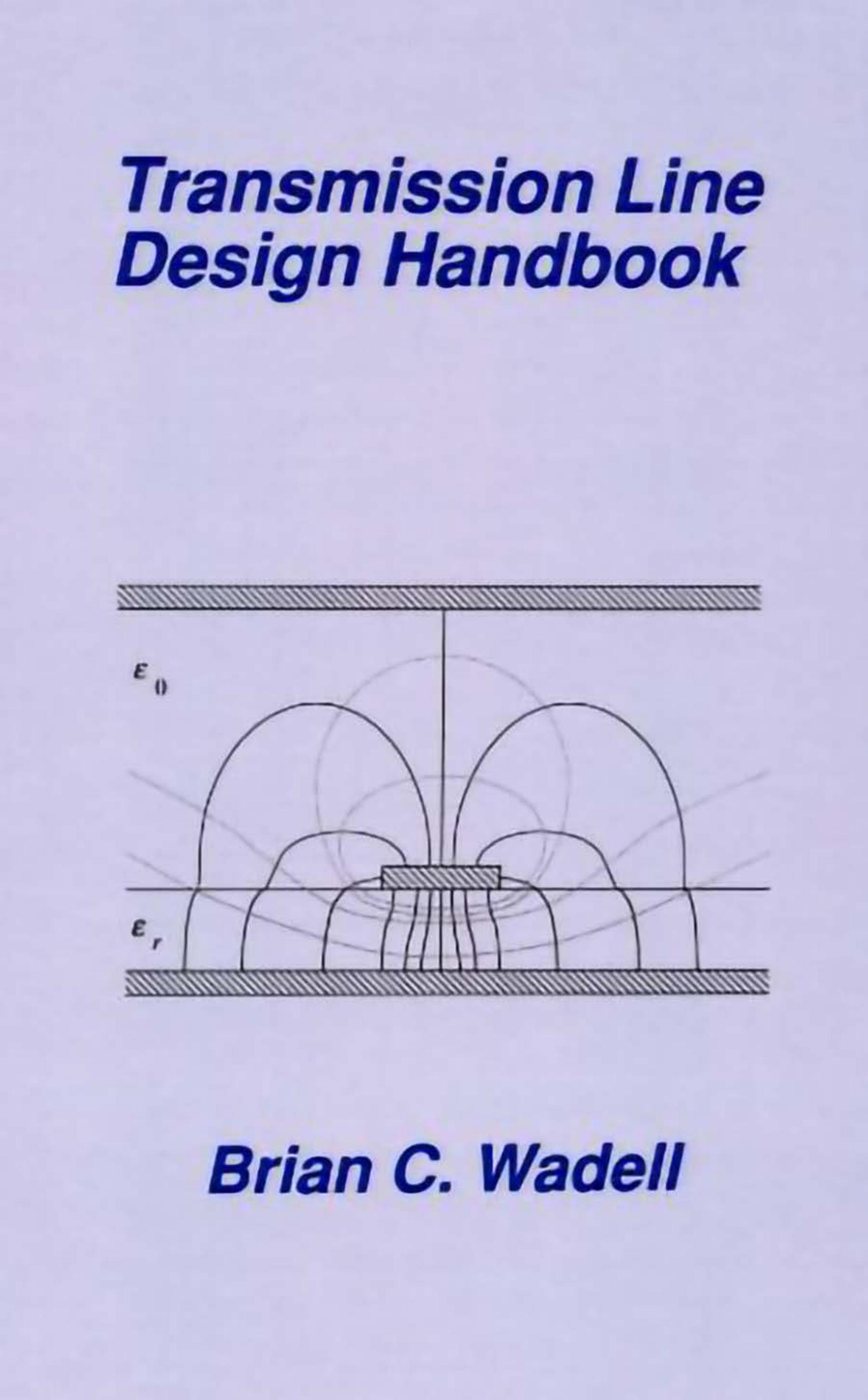 Transmission Line Design Handbook by Brian C. Wadell