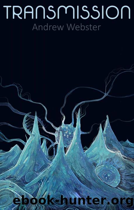Transmission by Andrew Webster