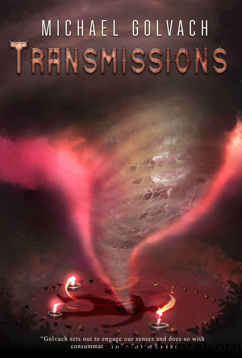 Transmissions by Michael Golvach