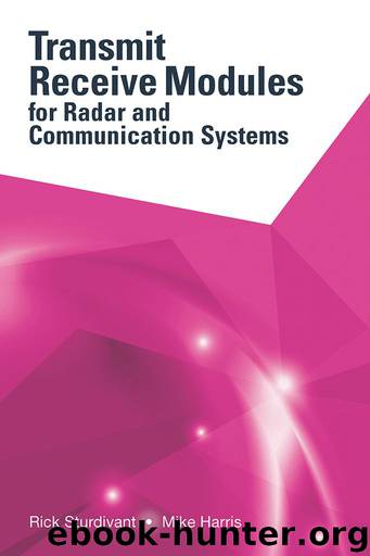 Transmit Receive Modules for Radar and Communication Systems by Sturdivant Rick & Harris Mike