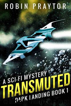 Transmuted (Dark Landing Series Book 1) by Robin Praytor