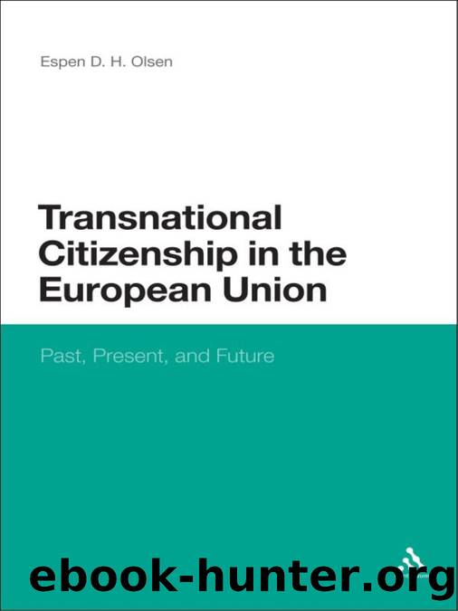 Transnational Citizenship in the European Union: Past, Present, and Future by Espen D. H. Olsen
