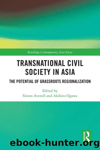 Transnational Civil Society in Asia by Simon Avenell Akihiro Ogawa