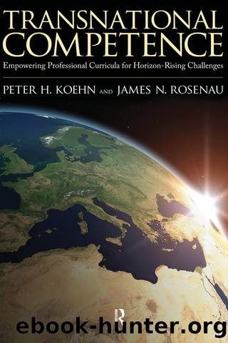 Transnational Competence: Empowering Curriculums for Horizon-Rising Challenges by Peter H. Koehn & James N. Rosenau