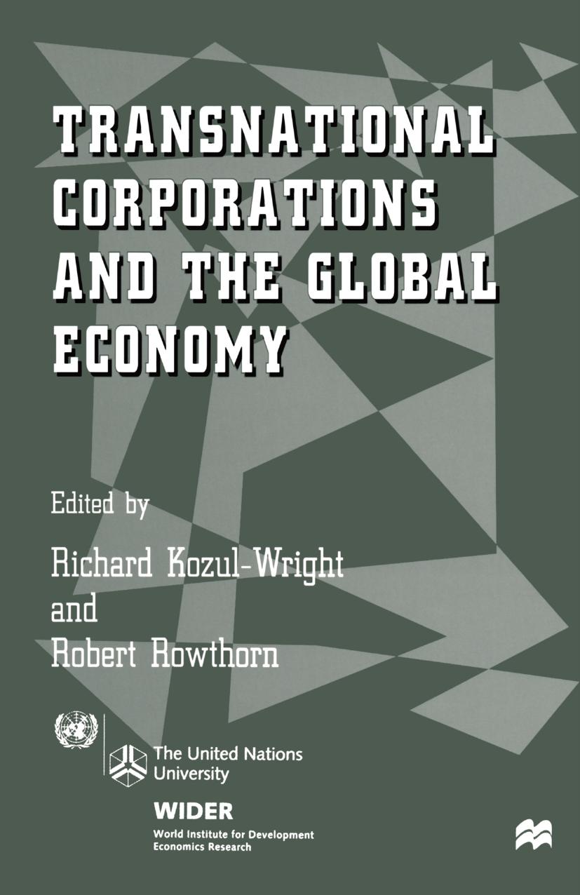 Transnational Corporations and the Global Economy by Richard Kozul-Wright Robert Rowthorn (eds.)