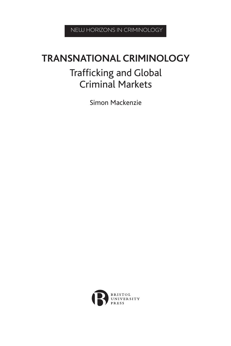Transnational Criminology: Trafficking and Global Criminal Markets by Simon Mackenzie