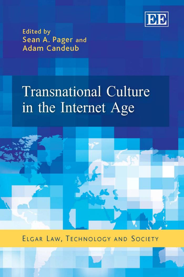 Transnational Culture in the Internet Age by Sean A. Pager (editor) Adam Candeub (editor)