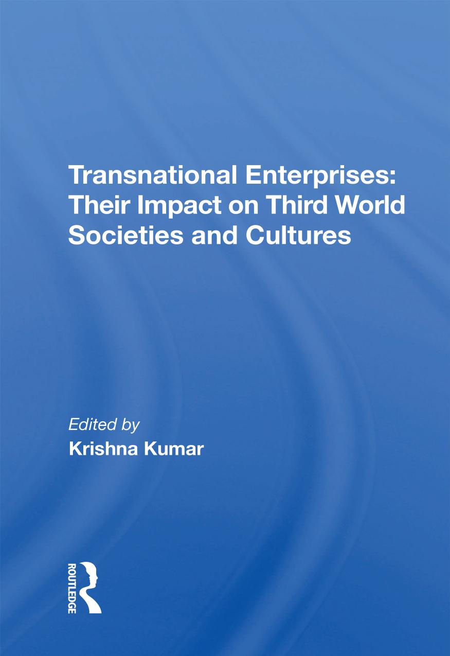 Transnational Enterprises: Their Impact On Third World Societies And Cultures by Krishna Kumar (editor)