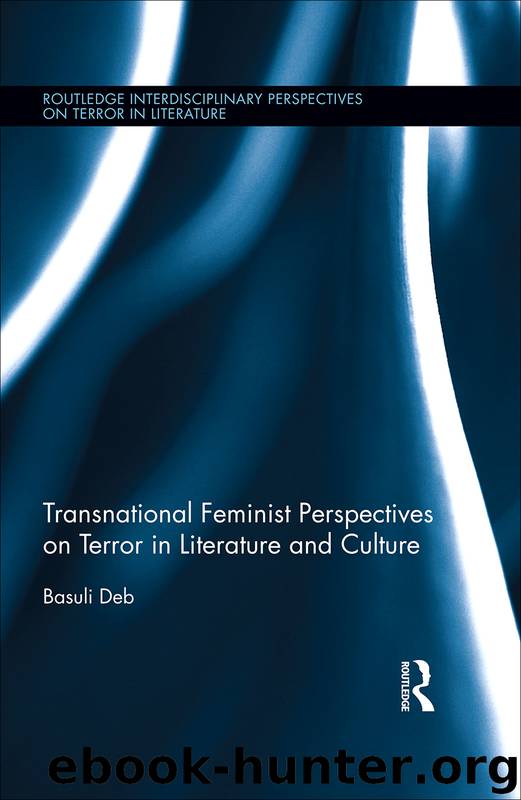 Transnational Feminist Perspectives on Terror in Literature and Culture by Deb Basuli;