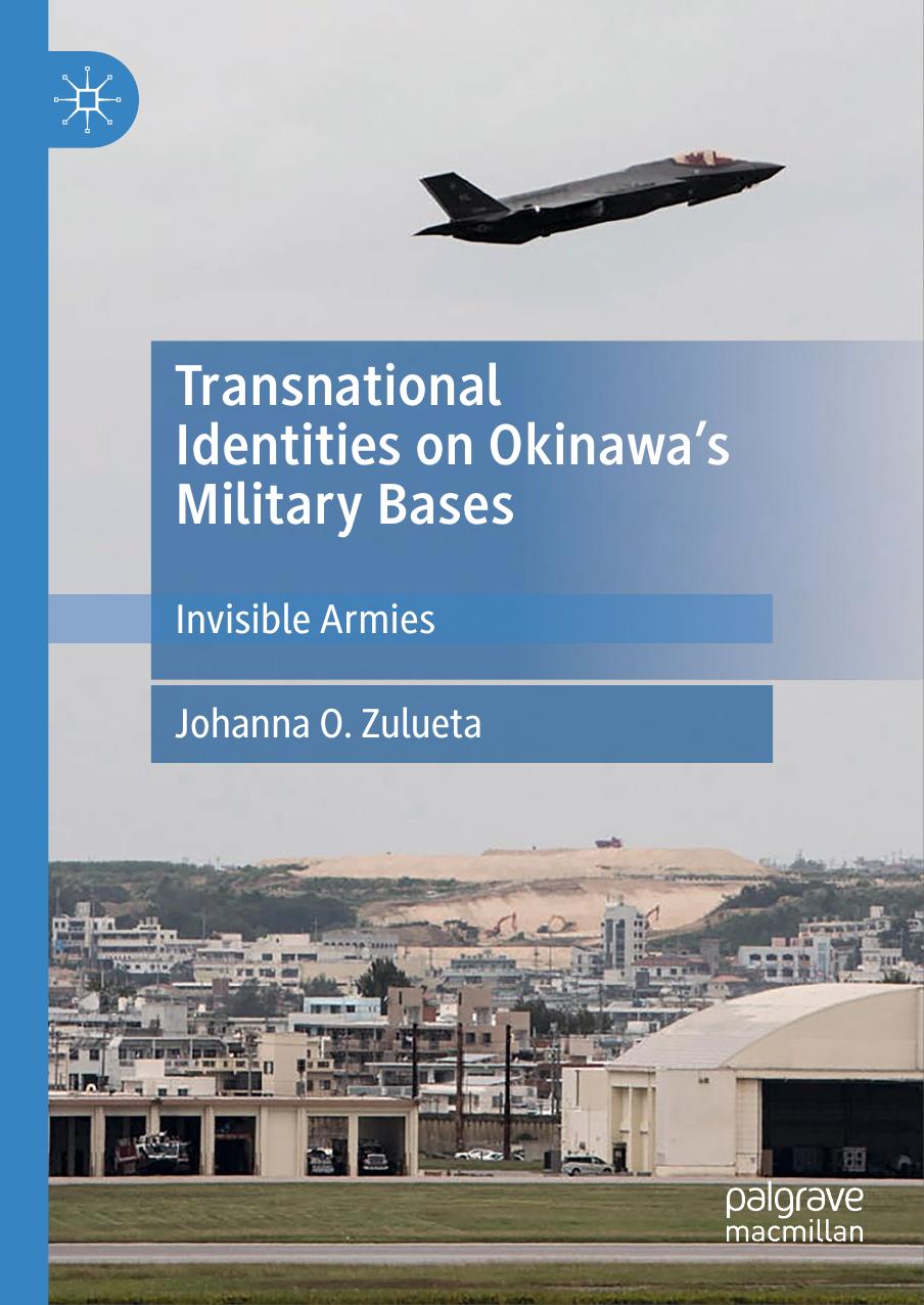 Transnational Identities on Okinawaâs Military Bases: Invisible Armies by Johanna O. Zulueta
