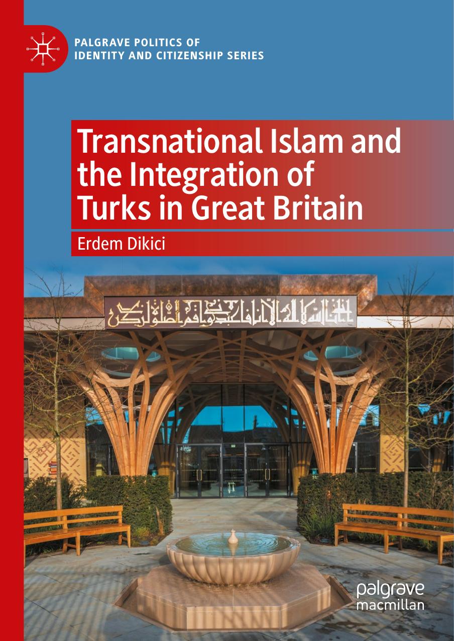 Transnational Islam and the Integration of Turks in Great Britain by Erdem Dikici