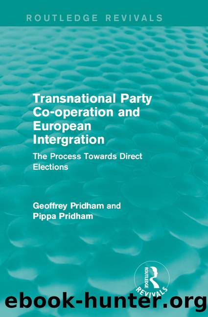 Transnational Party Co-Operation and European Integration: The Process Towards Direct Elections by Geoffrey Pridham
