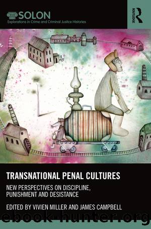 Transnational Penal Cultures by Vivien Miller James Campbell