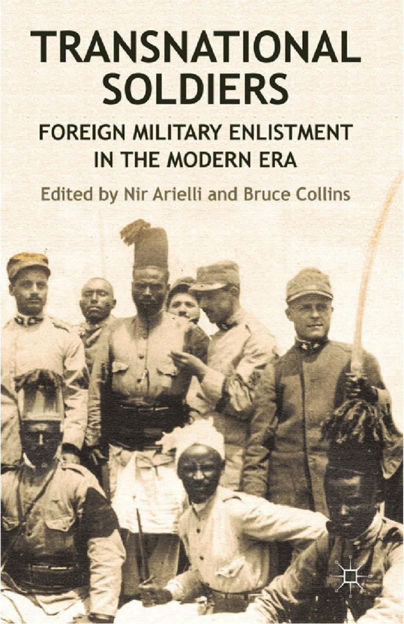 Transnational Soldiers: Foreign Military Enlistment in the Modern Era by Nir Arielli Bruce Collins (eds.)