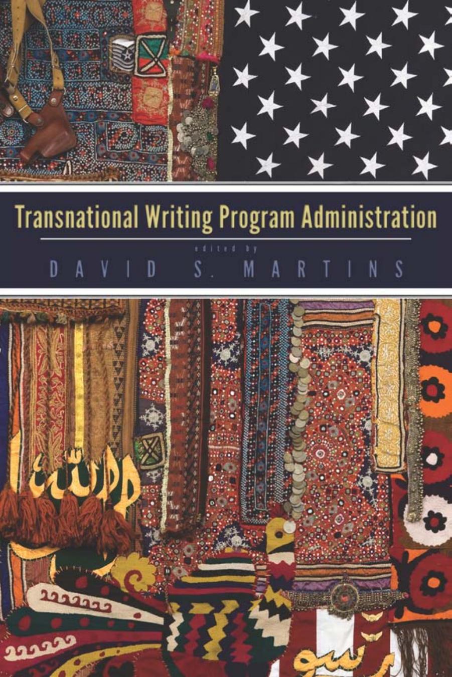Transnational Writing Program Administration by David S. Martins