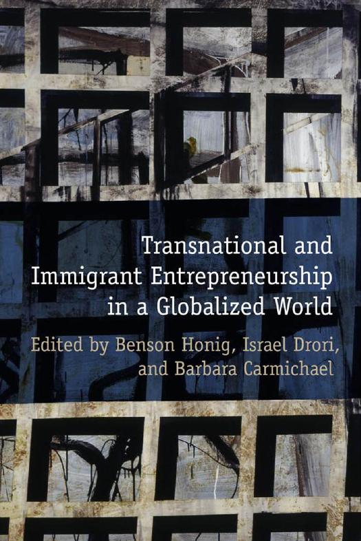 Transnational and Immigrant Entrepreneurship in a Globalized World by Benson Honig; Israel Drori; Barbara Carmichael