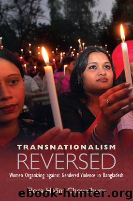 Transnationalism Reversed: Women Organizing against Gendered Violence in Bangladesh (SUNY Series, Praxis: Theory in Action) by Elora Halim Chowdhury