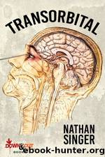 Transorbital by Nathan Singer