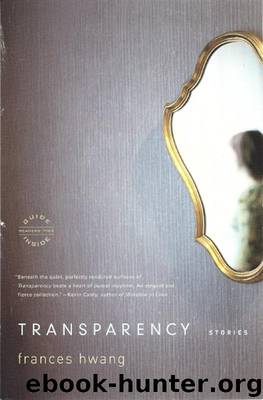 Transparency by Frances Hwang
