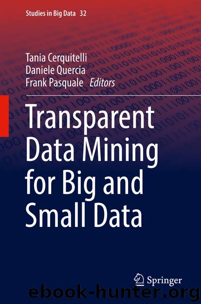 Transparent Data Mining for Big and Small Data by Tania Cerquitelli Daniele Quercia & Frank Pasquale