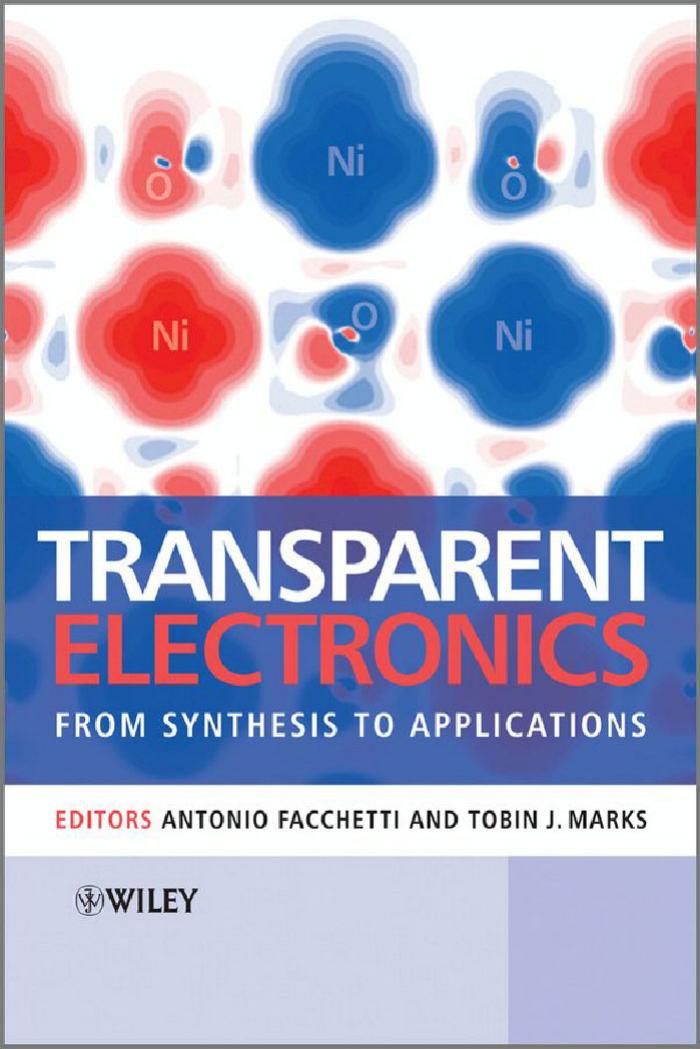 Transparent Electronics: From Synthesis to Applications by Unknow