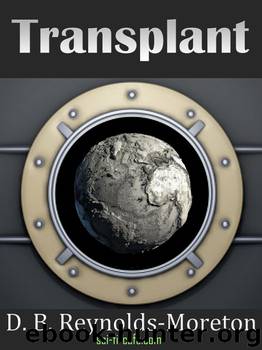Transplant by D. B. Reynolds-Moreton