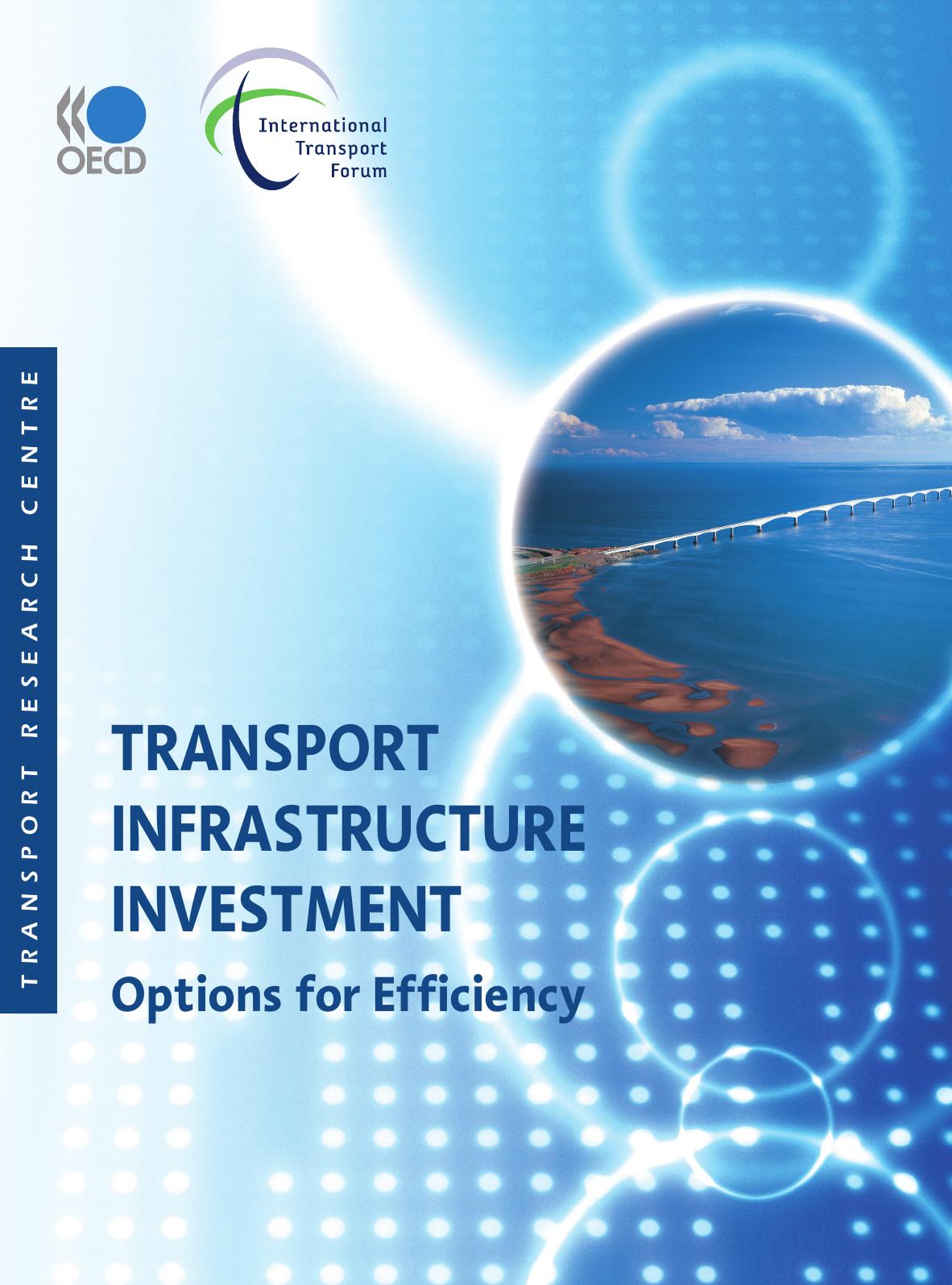 Transport Infrastructure Investment: Options for Efficiency by european conference of ministers of transport