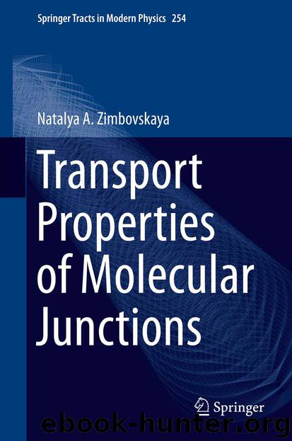 Transport Properties of Molecular Junctions by Natalya A. Zimbovskaya