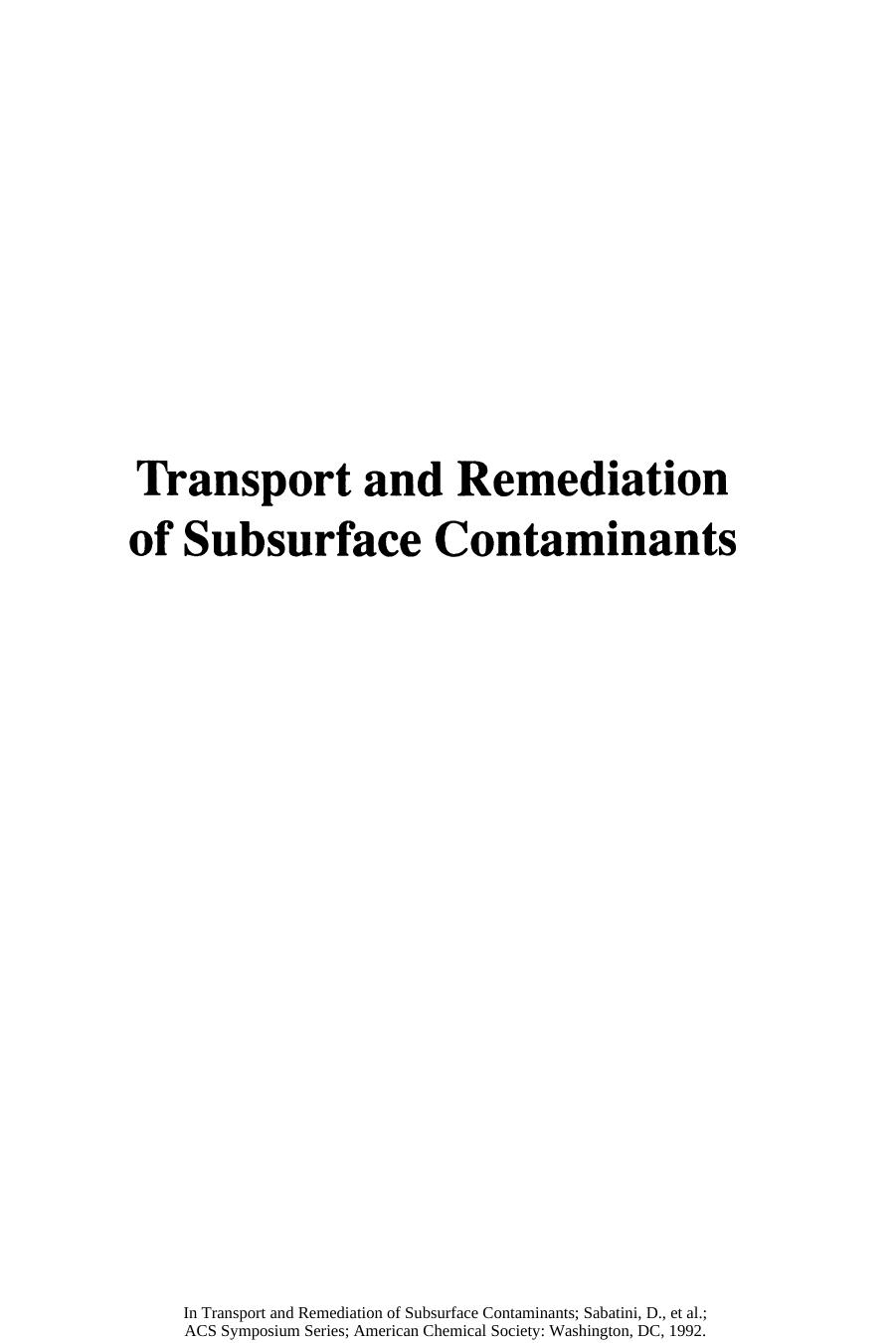Transport and remediation of subsurface contaminants : colloidal, interfacial, and surfactant phenomena : developed from a symposium sponsored by the Division of Colloid and Surfac by David A. Sabatini editor Robert C. Knox editor