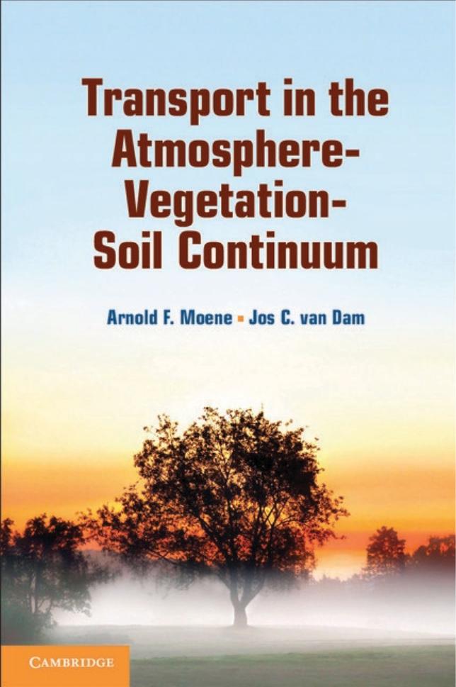 Transport in the Atmosphere-Vegetation-Soil Continuum by Moene A.F. van Dam J.C
