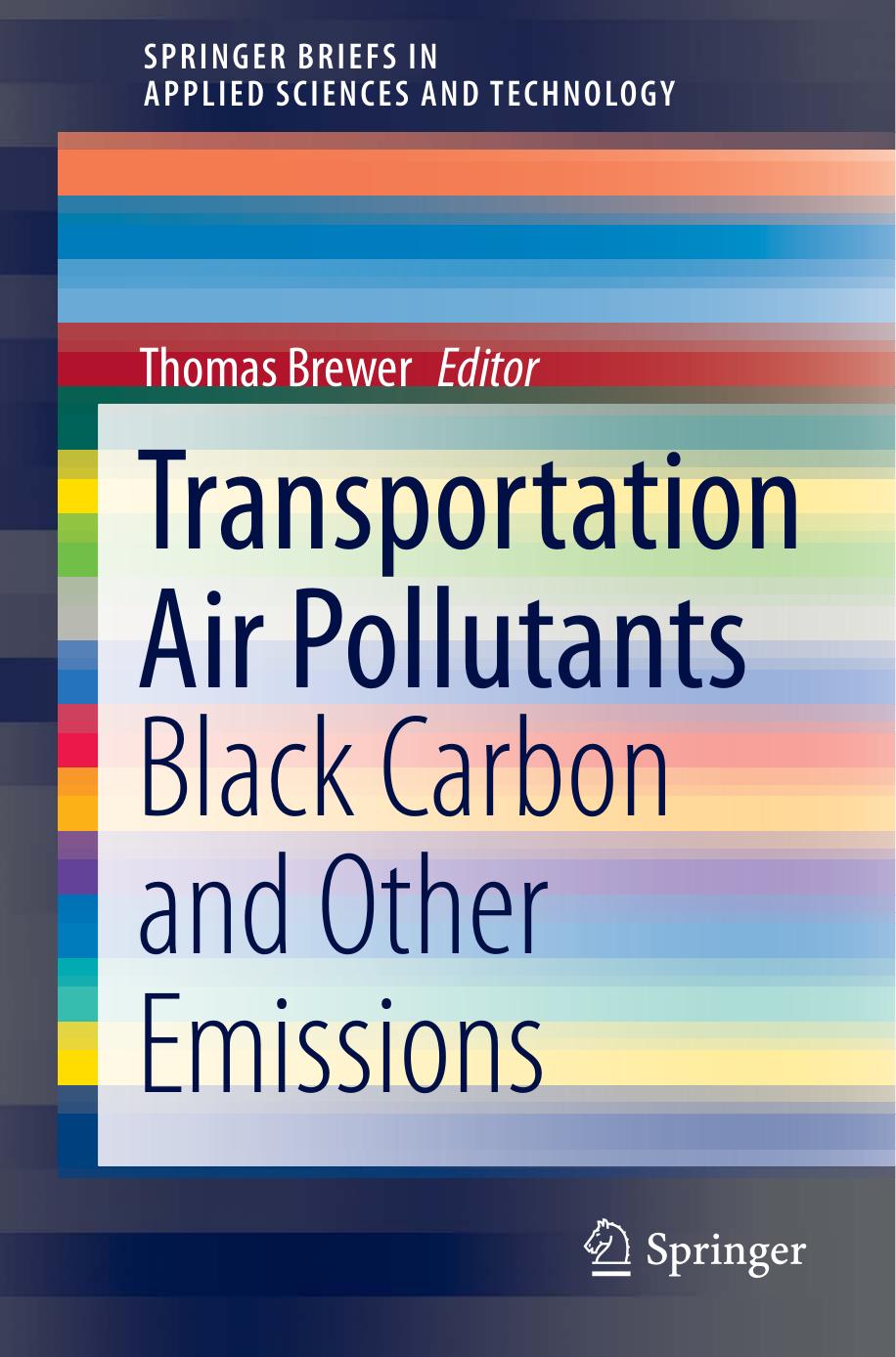 Transportation Air Pollutants: Black Carbon and Other Emissions by Thomas Brewer