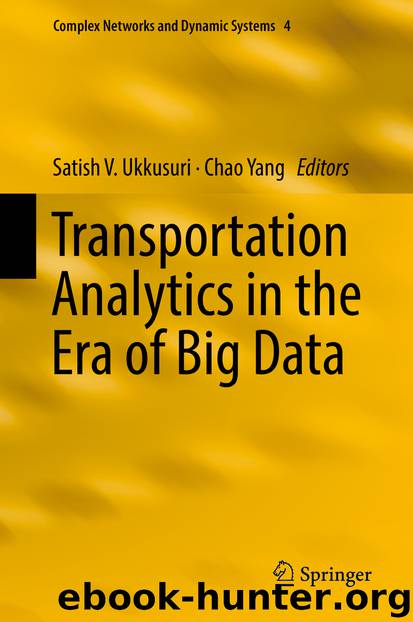 Transportation Analytics in the Era of Big Data by Satish V. Ukkusuri & Chao Yang