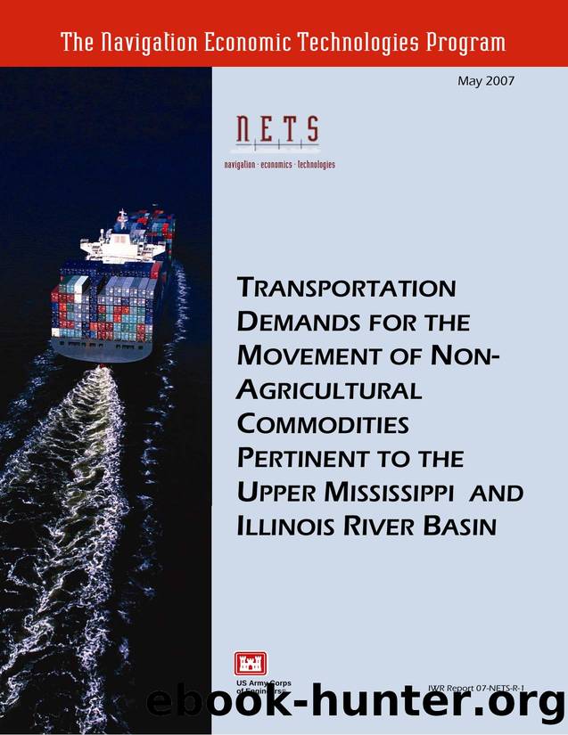 Transportation Demands for the Movement of Non-Agricultural Commodities Pertinent to the Upper Mississippi  and Illinois River Basin by Kenneth Train and Wesley W. Wilson