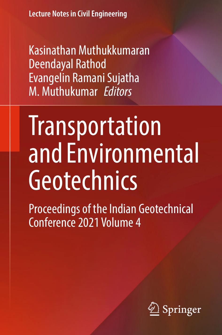 Transportation and Environmental Geotechnics: Proceedings of the Indian Geotechnical Conference 2021 Volume 4 by Kasinathan Muthukkumaran Deendayal Rathod Evangelin Ramani Sujatha M. Muthukumar