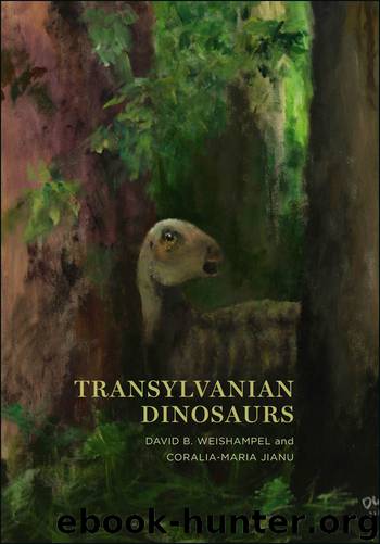 Transylvanian Dinosaurs by David B Weishampel & Coralia-Maria Jianu