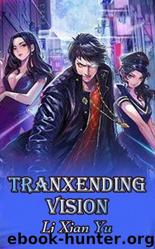 Tranxending Vision: volume 2 by Xianyu Li