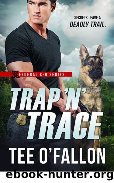 Trap 'N' Trace (Federal K-9) by Tee O'Fallon