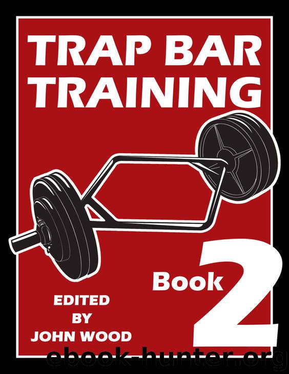 Trap Bar Training Book 2 by John Wood & Ken Leistner & Paul Kelso