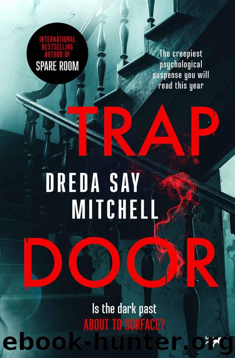 Trap Door: the creepiest psychological suspense you will read this year by Say Mitchell Dreda