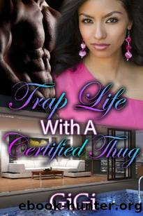Trap Life With A Certified Thug by GiGi