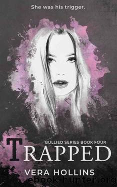 Trapped (Bullied Book 4) (Bullied Series) by Vera Hollins