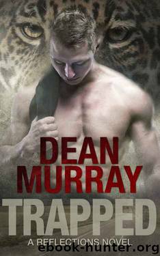 Trapped (Reflections Volume 6) by Dean Murray