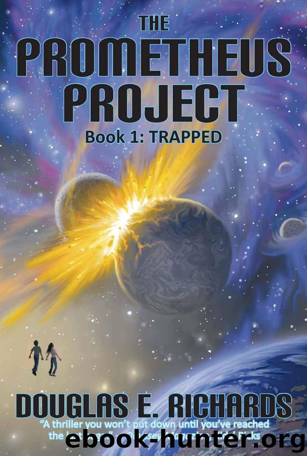 Trapped (The Prometheus Project Book 1) by Richards Douglas E