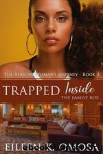 Trapped Inside the Family Box by Eileen K. Omosa