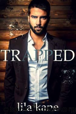 Trapped by Lila Kane