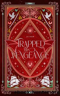 Trapped by Vengeance: An Enemies to Lovers Villain Romance by Jes Drew