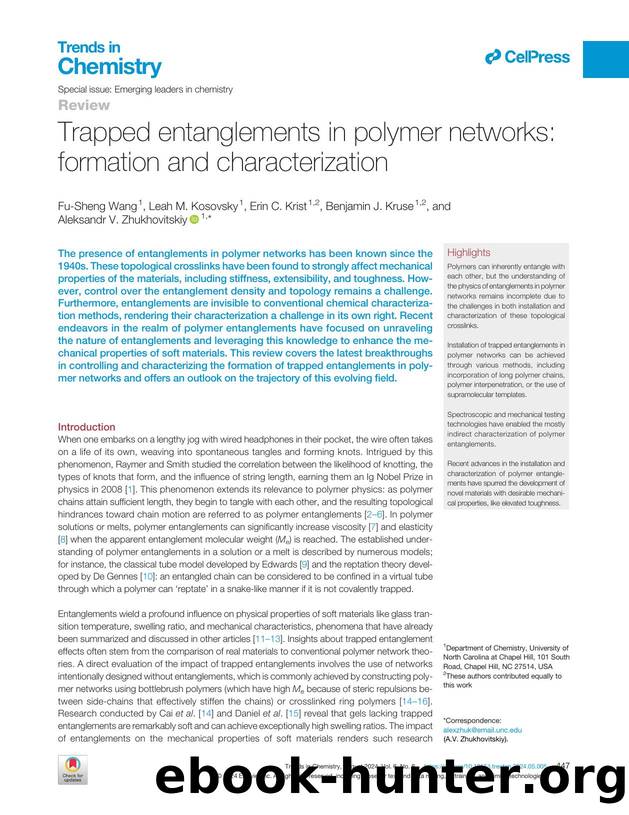 Trapped entanglements in polymer networks: formation and characterization by Fu-Sheng Wang & Leah M. Kosovsky & Erin C. Krist & Benjamin J. Kruse & Aleksandr V. Zhukhovitskiy