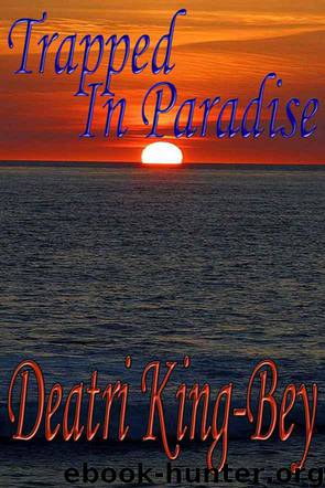 Trapped in Paradise by Deatri King-Bey