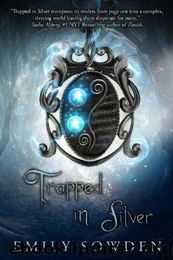 Trapped in Silver (Eldryn Chronicles Book 1) by Emily Sowden