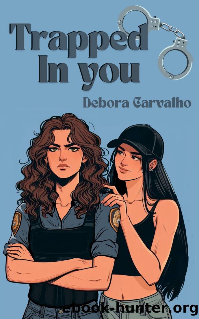 Trapped in You by Debora Carvalho